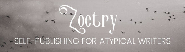 Zoetry: SELF-PUBLISHING FOR ATYPICAL WRITERS - Self Study PDF